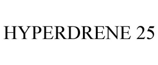 HYPERDRENE 25 