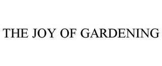 THE JOY OF GARDENING 