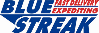 BLUE STREAK FAST DELIVERY EXPEDITING 
