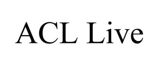 ACL LIVE 