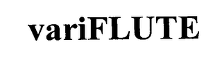 VARIFLUTE 