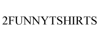2FUNNYTSHIRTS 