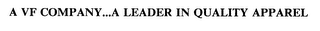 A VF COMPANY...A LEADER IN QUALITY APPAREL 