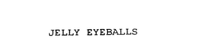 JELLY EYEBALLS 