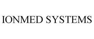 IONMED SYSTEMS 