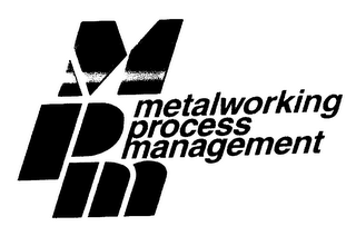 MPM METALWORKING PROCESS MANAGEMENT 