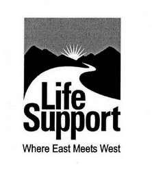 LIFE SUPPORT WHERE EAST MEETS WEST 