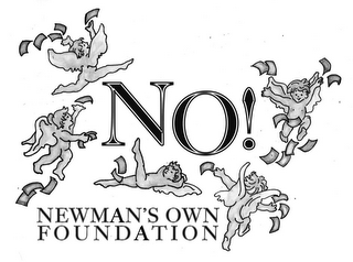 NO! NEWMAN'S OWN FOUNDATION 