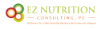 EZ Nutrition Consulting, PC. 