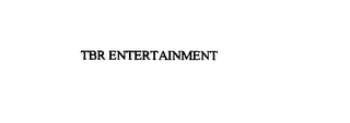 TBR ENTERTAINMENT 