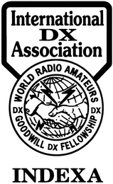 INTERNATIONAL DX ASSOCIATION INDEXA DX WORLD RADIO AMATEURS DX GOODWILL DX FELLOWSHIP 