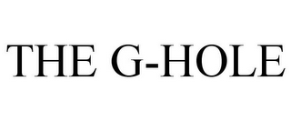 THE G-HOLE 