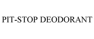 PIT-STOP DEODORANT 