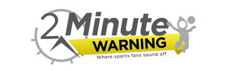 2 MINUTE WARNING WHERE SPORTS FANS SOUND OFF 