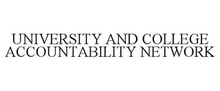 UNIVERSITY AND COLLEGE ACCOUNTABILITY NETWORK 