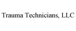 TRAUMA TECHNICIANS, LLC 