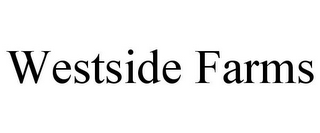 WESTSIDE FARMS 