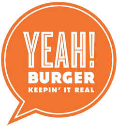 YEAH! BURGER KEEPIN' IT REAL 