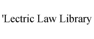 'LECTRIC LAW LIBRARY 