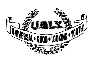U.G.L.Y. UNIVERSAL GOOD LOOKING YOUTH 