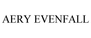 AERY EVENFALL 