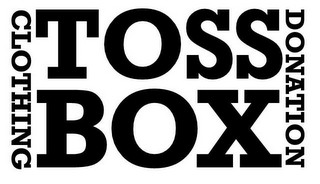 TOSS BOX CLOTHING DONATION 