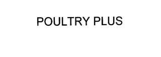 POULTRY PLUS 