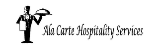 ALA CARTE HOSPITALITY SERVICES 