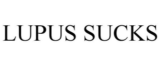 LUPUS SUCKS 