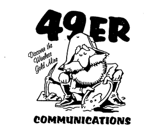 49ER COMMUNICATIONS DISCOVER THE WIRELESS GOLD MINE 