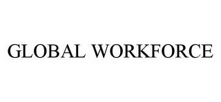 GLOBAL WORKFORCE 