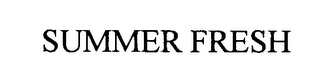 SUMMER FRESH 