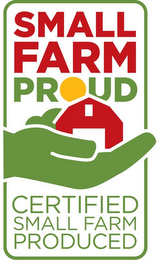 SMALL FARM PROUD CERTIFIED SMALL FARM PRODUCED 