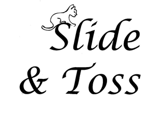 SLIDE & TOSS 