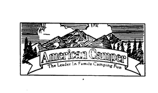 AMERICAN CAMPER THE LEADER IN FAMILY CAMPING FUN 