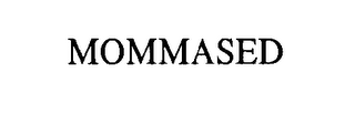 MOMMASED 