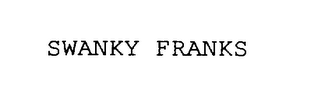 SWANKY FRANKS 