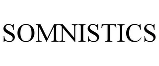 SOMNISTICS 