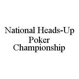 NATIONAL HEADS-UP POKER CHAMPIONSHIP 
