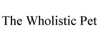THE WHOLISTIC PET 