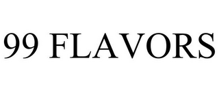99 FLAVORS 