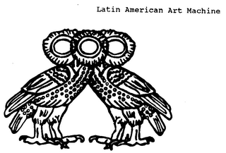 LATIN AMERICAN ART MACHINE 