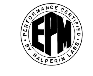 EPM PERFORMANCE CERTIFIED BY HALPERIN LABS 