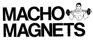 MACHO MAGNETS 