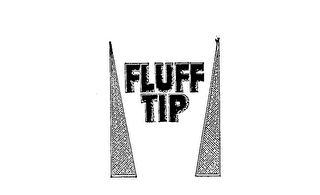 FLUFF TIP 