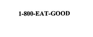 1-800-EAT-GOOD 
