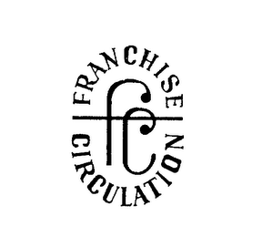 FC FRANCHISE CIRCULATION 
