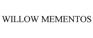 WILLOW MEMENTOS 