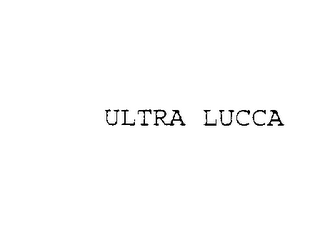 ULTRA LUCCA (AND DESIGN) 