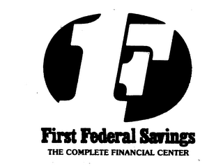 "F" FIRST FEDERAL SAVINGS - THE COMPLETE FINANCIAL CENTER 
